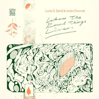 Loris S. Sarid, Innis Chonnel - Where The Round Things Live - ElMuelle1931