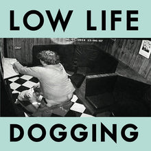 Load image into Gallery viewer, Low Life - Dogging - ElMuelle1931
