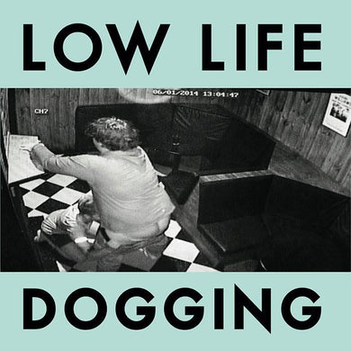 Low Life - Dogging - ElMuelle1931