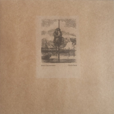 Matt Christensen / Circle Bros- Split Lp - ElMuelle1931