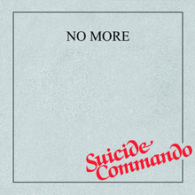 Load image into Gallery viewer, No More - Suicide Commando - ElMuelle1931
