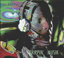 Load image into Gallery viewer, Nurse With Wound - Trippin Musik - ElMuelle1931
