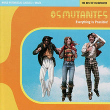 Load image into Gallery viewer, Os Mutantes - Everything Is Possible! - The Best Of Os Mutantes - ElMuelle1931
