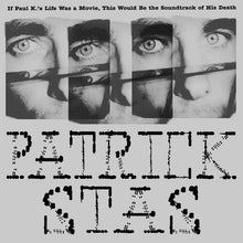 Load image into Gallery viewer, Patrick Stas - If Paul K.&#39;s Life Was A Movie, This Would Be The Soundtrack Of His Death - ElMuelle1931
