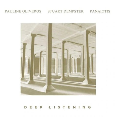 Pauline Oliveros, Stuart Dempster, Panaiotis - Deep Listening - ElMuelle1931