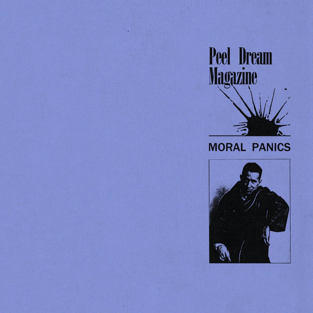 Peel Dream Magazine – Moral Panics - ElMuelle1931