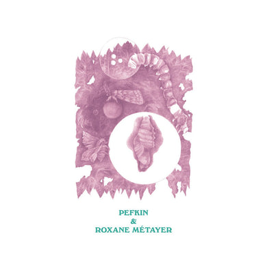 Pefkin & Roxane Métayer - Pefkin & Roxane Métayer - ElMuelle1931
