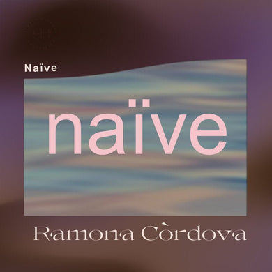 Ramona Córdova - Naïve - ElMuelle1931