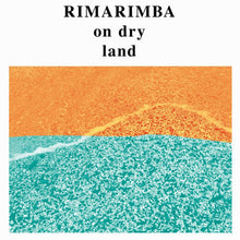 Load image into Gallery viewer, Rimarimba - On Dry Land - ElMuelle1931
