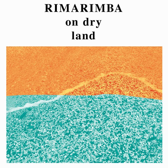 Rimarimba - On Dry Land - ElMuelle1931