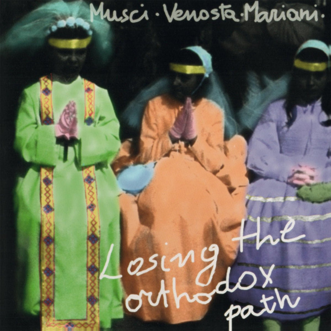 Roberto Musci, Giovanni Venosta, Massimo Mariani - Losing The Orthodox Path (blue vinyl) - ElMuelle1931