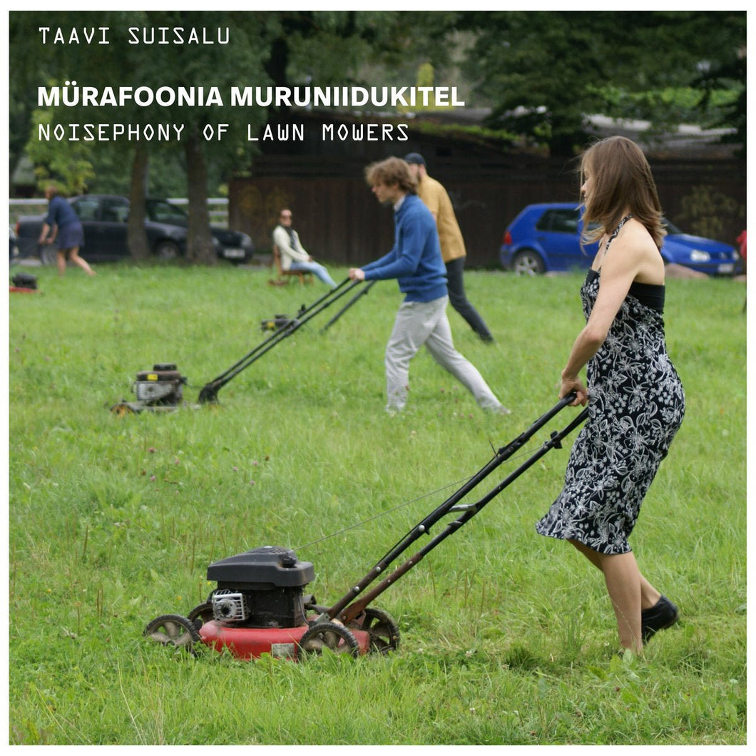 Taavi Suisalu - Noisephony of Lawn Mowers - ElMuelle1931