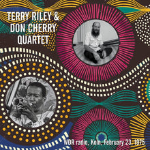 Load image into Gallery viewer, Terry Riley &amp; Don Cherry Quartet - WDR Radio, Koln, February 23, 1975 - ElMuelle1931

