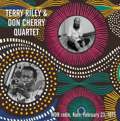 Terry Riley & Don Cherry Quartet - WDR Radio, Koln, February 23, 1975 - ElMuelle1931