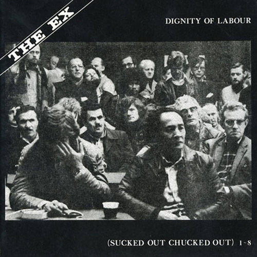 The Ex - Dignity Of Labour - ElMuelle1931