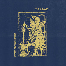 Load image into Gallery viewer, The Sheaves - Excess Death Cult Time - ElMuelle1931
