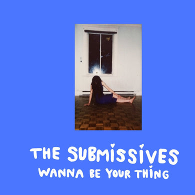 The Submissives - Wanna Be Your Thing - ElMuelle1931