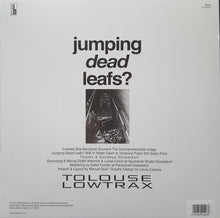 Load image into Gallery viewer, Tolouse Low Trax - Jumping Dead Leafs? - ElMuelle1931
