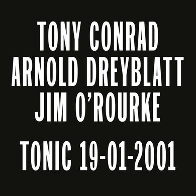 Tony Conrad, Arnold Dreyblatt, Jim O'Rourke – Tonic 19/01/2001 - ElMuelle1931