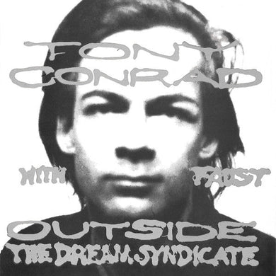 Tony Conrad with Faust - Outside The Dream Syndicate - ElMuelle1931
