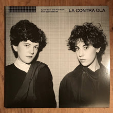Load image into Gallery viewer, Various – La Contra Ola - Synth Wave And Post Punk From Spain 1980-86 - ElMuelle1931
