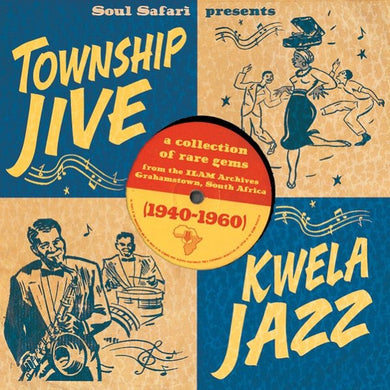 Various - Soul Safari Presents Township Jive & Kwela Jazz (1940-1960) - ElMuelle1931