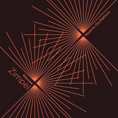 Wacław Zimpel – Massive Oscillations - ElMuelle1931