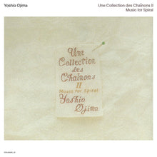 Load image into Gallery viewer, Yoshio Ojima - Une Collection Des Chaînons I: Music For Spiral - ElMuelle1931
