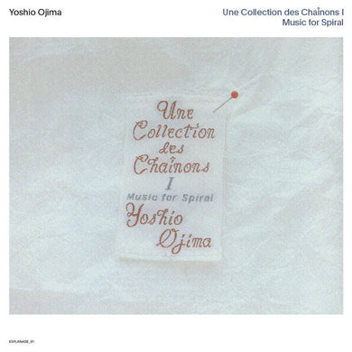 Yoshio Ojima - Une Collection Des Chaînons I: Music For Spiral - ElMuelle1931